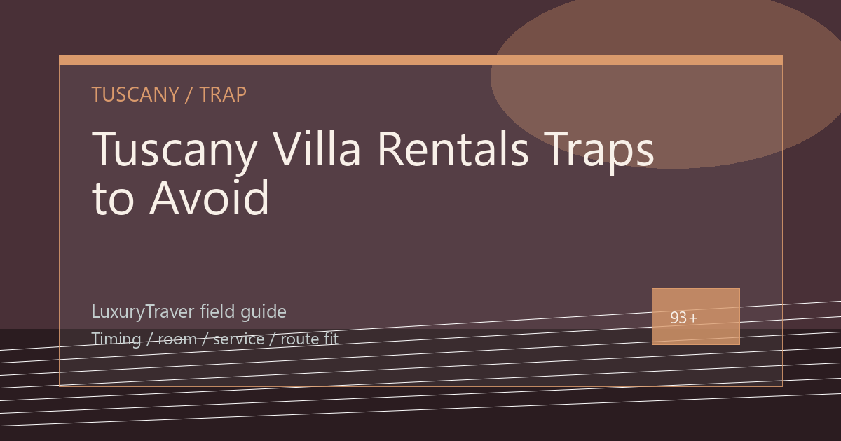 Tuscany Villa Rentals Traps to Avoid