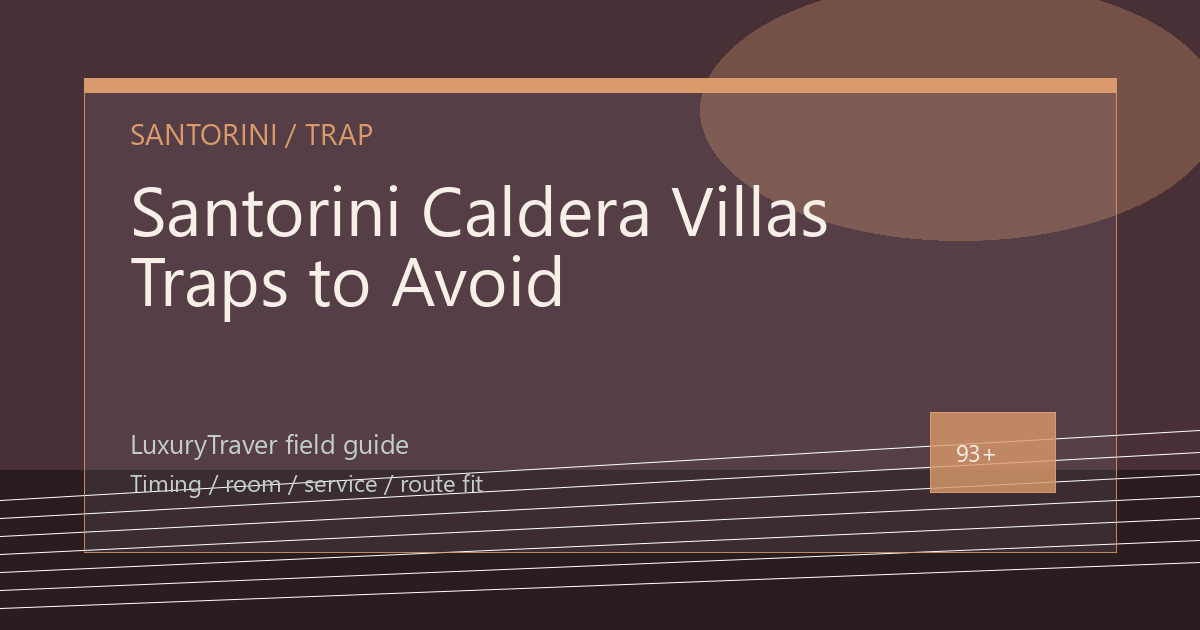 Santorini Caldera Villas Traps to Avoid