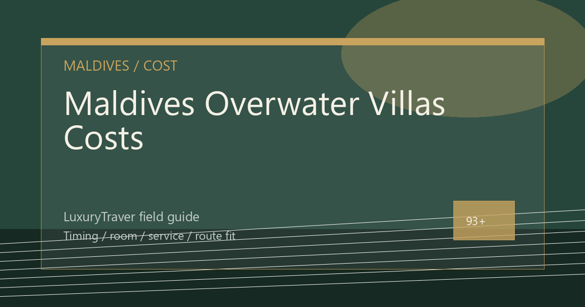 Maldives Overwater Villas Costs: When Overwater Works
