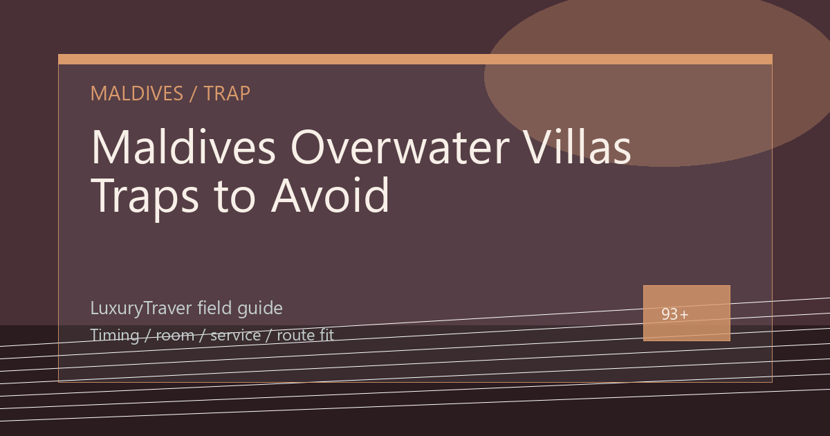 Maldives Overwater Villas Traps to Avoid
