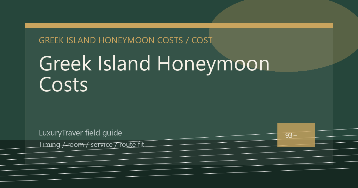 Greek Island Honeymoon Costs: When the Island Plan Works luxury travel editorial thumbnail
