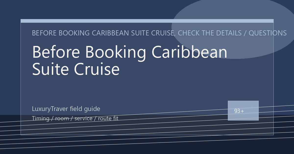 Before Booking Caribbean Suite Cruise, Check the Details