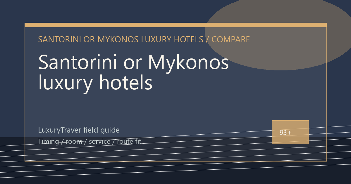 Santorini or Mykonos luxury hotels: Which Trip Fits?