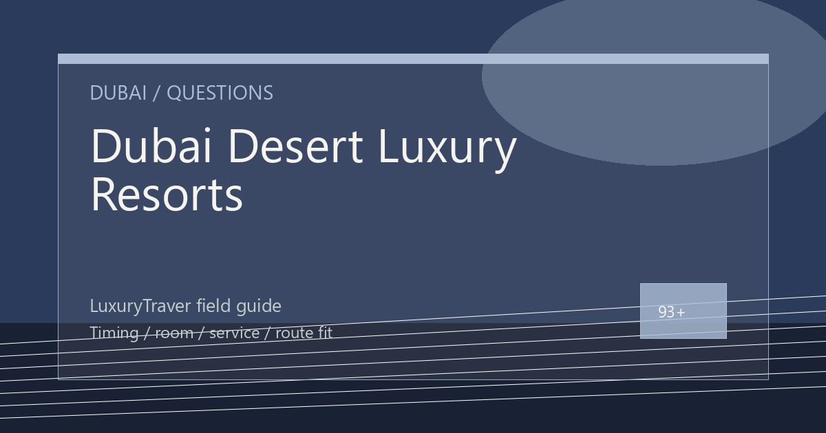 Dubai Desert Luxury Resorts: Heat Management Questions to Ask