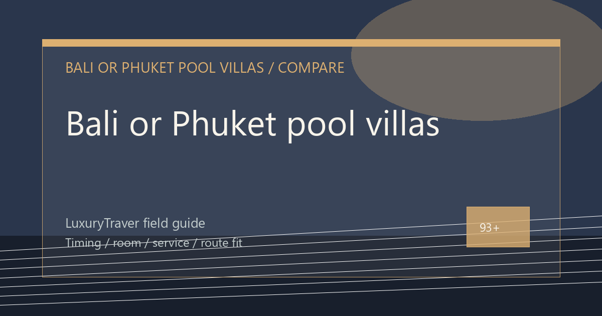 Bali or Phuket pool villas: Which Trip Fits?