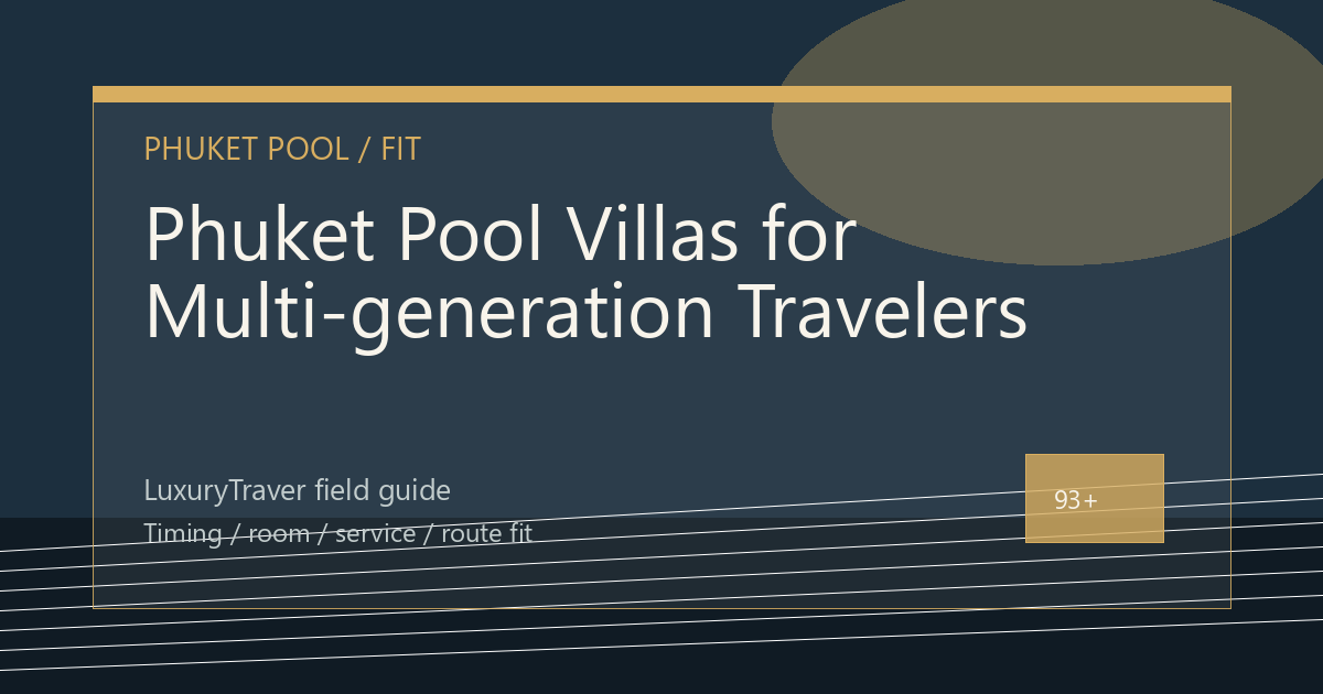 Phuket Pool Villas for Multi-generation Travelers luxury travel editorial thumbnail