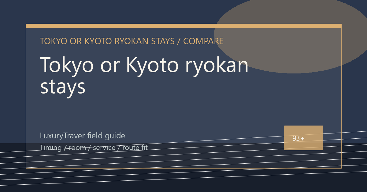 Tokyo or Kyoto ryokan stays: Which Trip Fits?