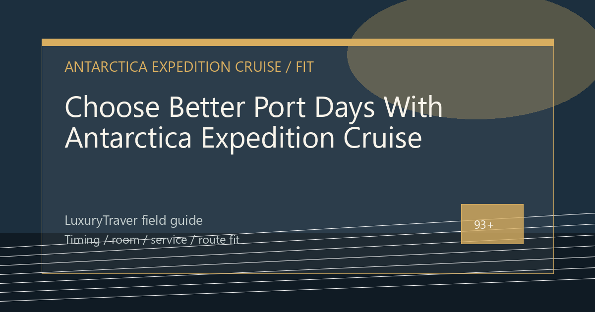 Choose Better Port Days With Antarctica Expedition Cruise