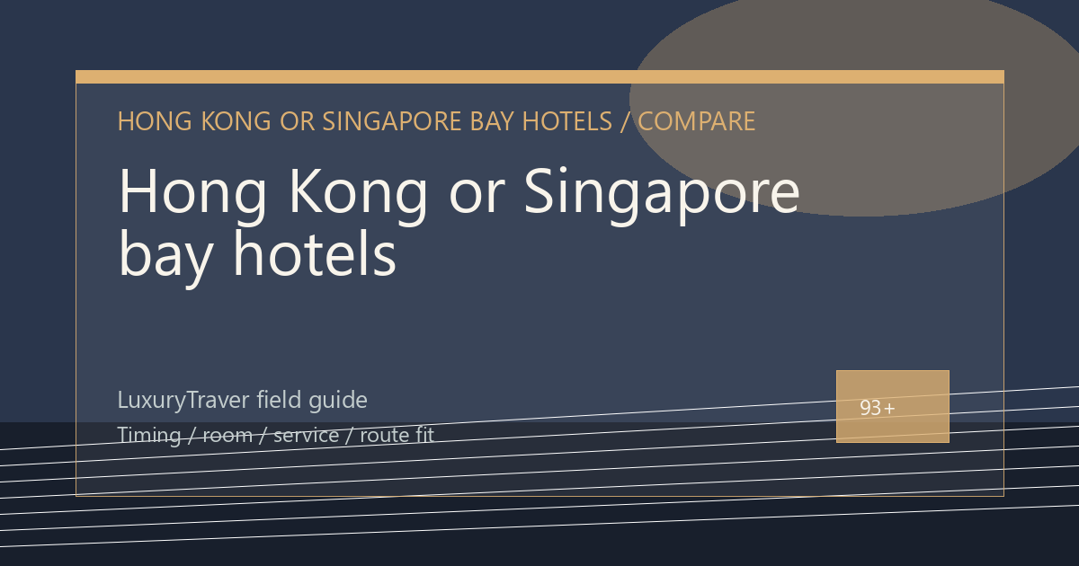 Hong Kong or Singapore bay hotels: Which Trip Fits?