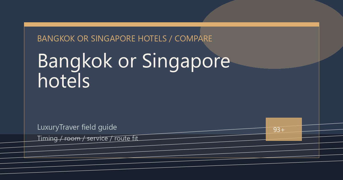 Bangkok or Singapore hotels: Which Trip Fits?