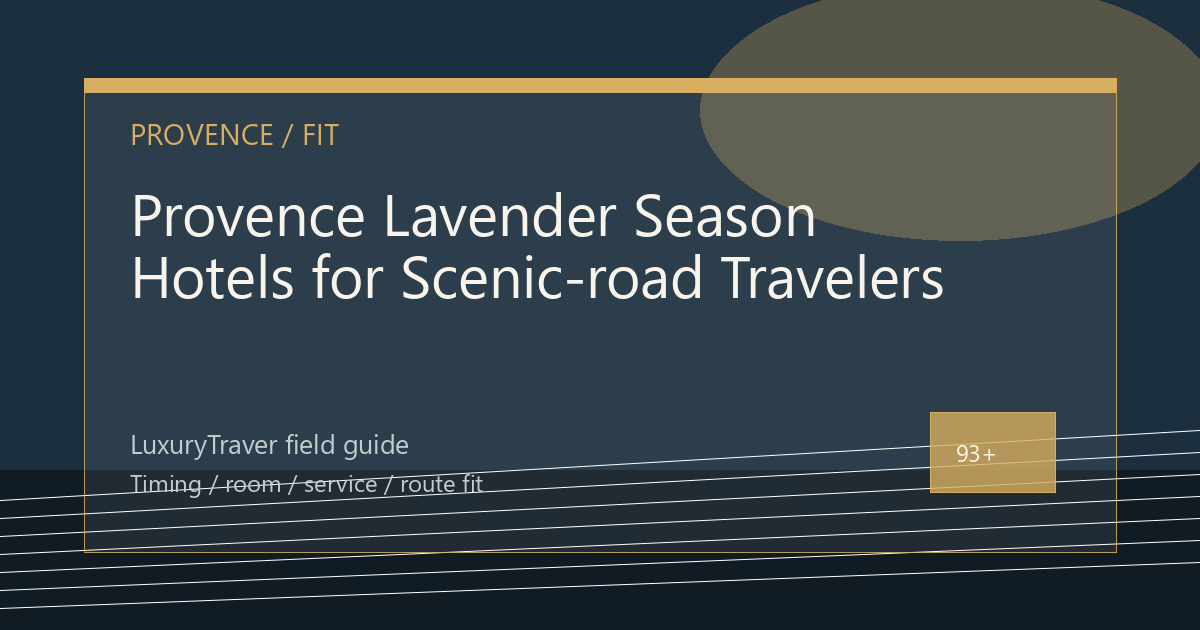 Provence Lavender Season Hotels for Scenic-road Travelers