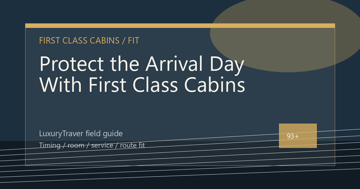 Protect the Arrival Day With First Class Cabins