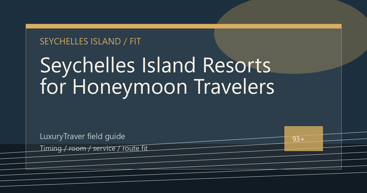 Seychelles Island Resorts for Honeymoon Travelers