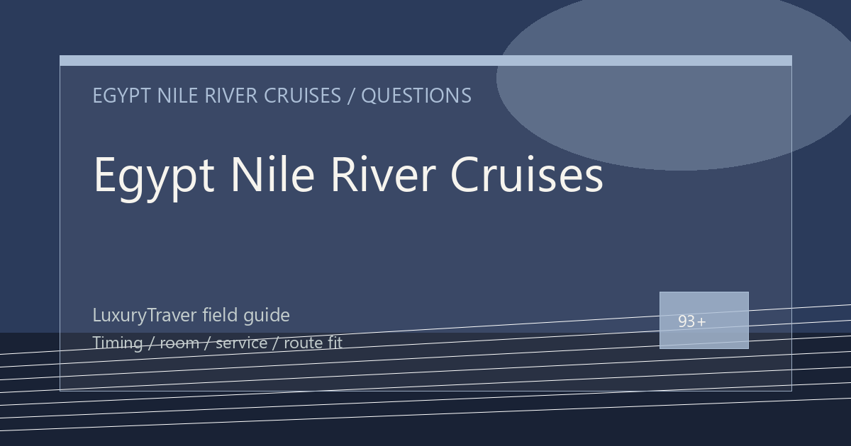 Egypt Nile River Cruises: Guide Depth Questions to Ask