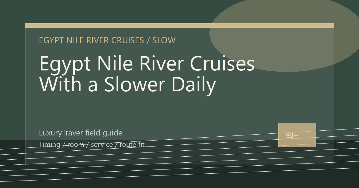 Egypt Nile River Cruises With a Slower Daily Rhythm