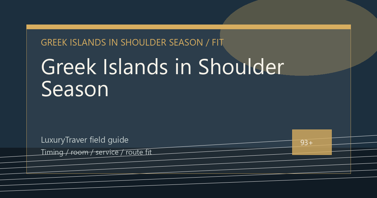 Greek Islands in Shoulder Season: Port Timing and Wind Backup