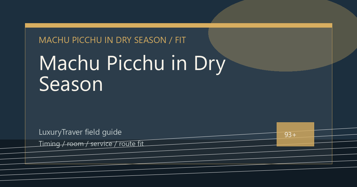 Machu Picchu in Dry Season: Train Cabin Class and Altitude Pacing