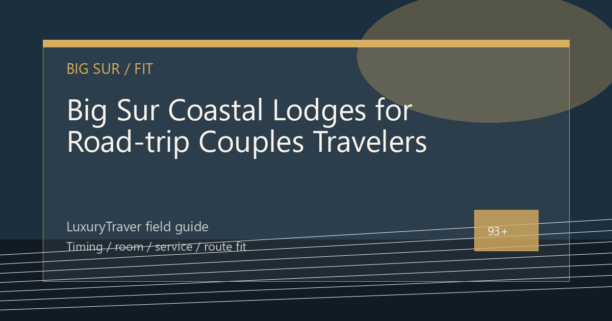 Big Sur Coastal Lodges for Road-trip Couples Travelers