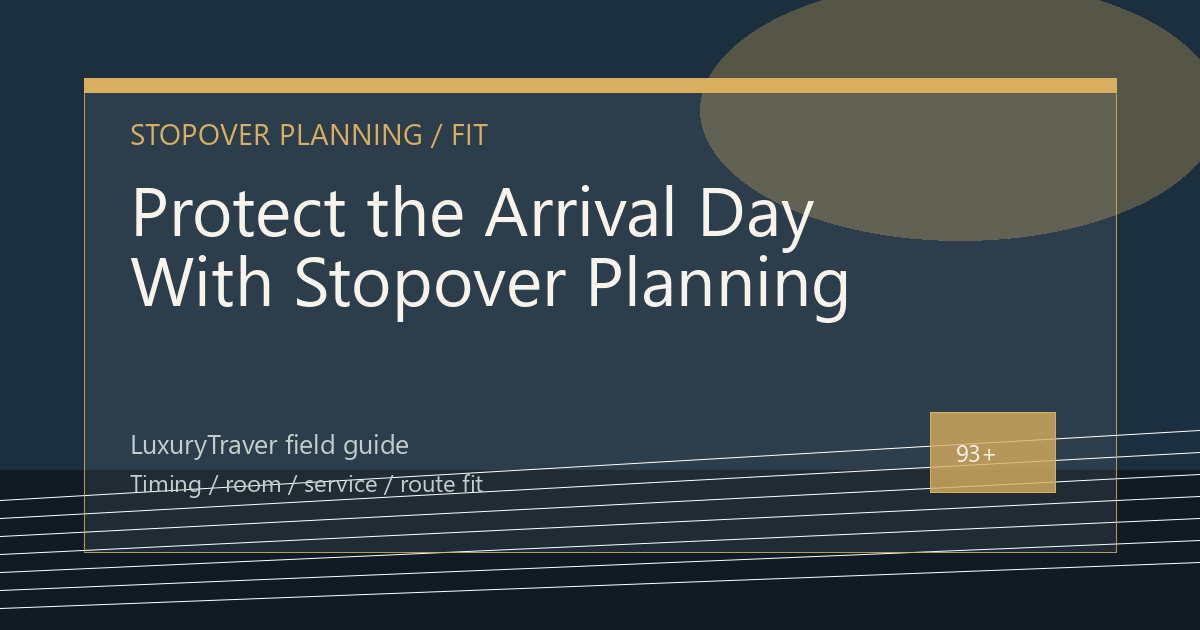 Protect the Arrival Day With Stopover Planning