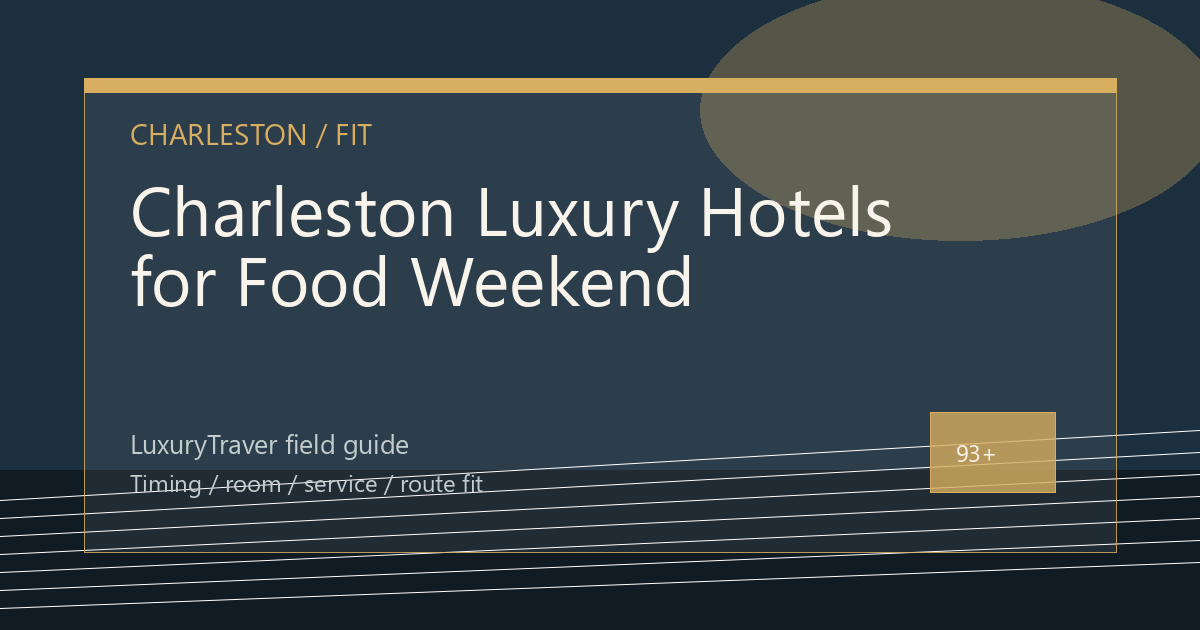 Charleston Luxury Hotels for Food Weekend Travelers