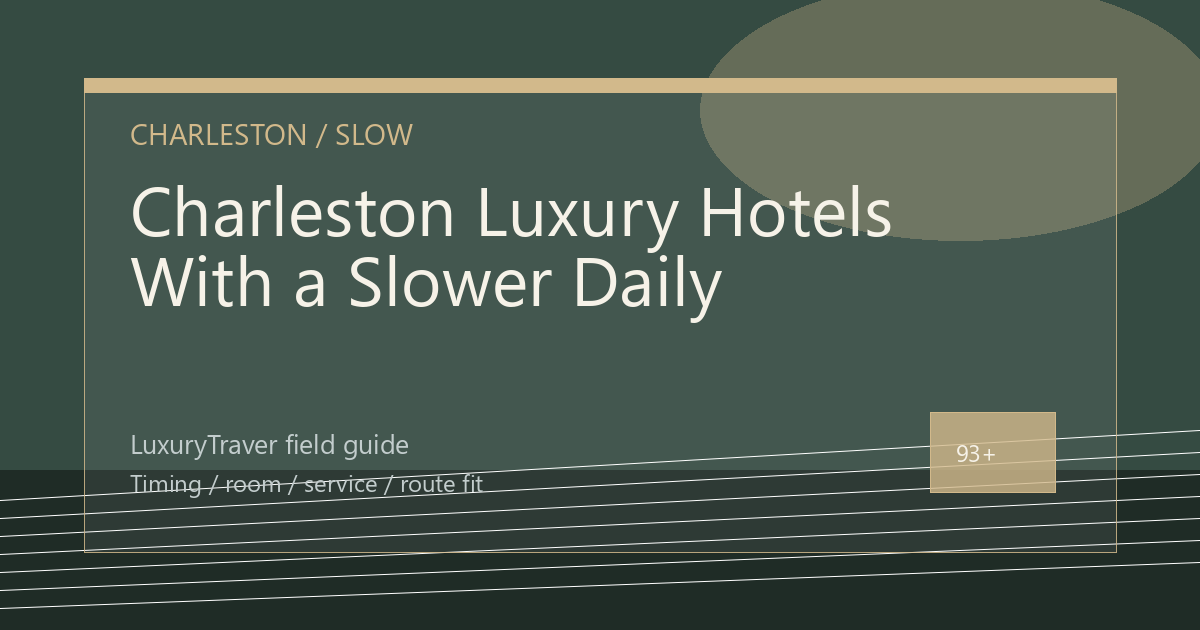 Charleston Luxury Hotels With a Slower Daily Rhythm