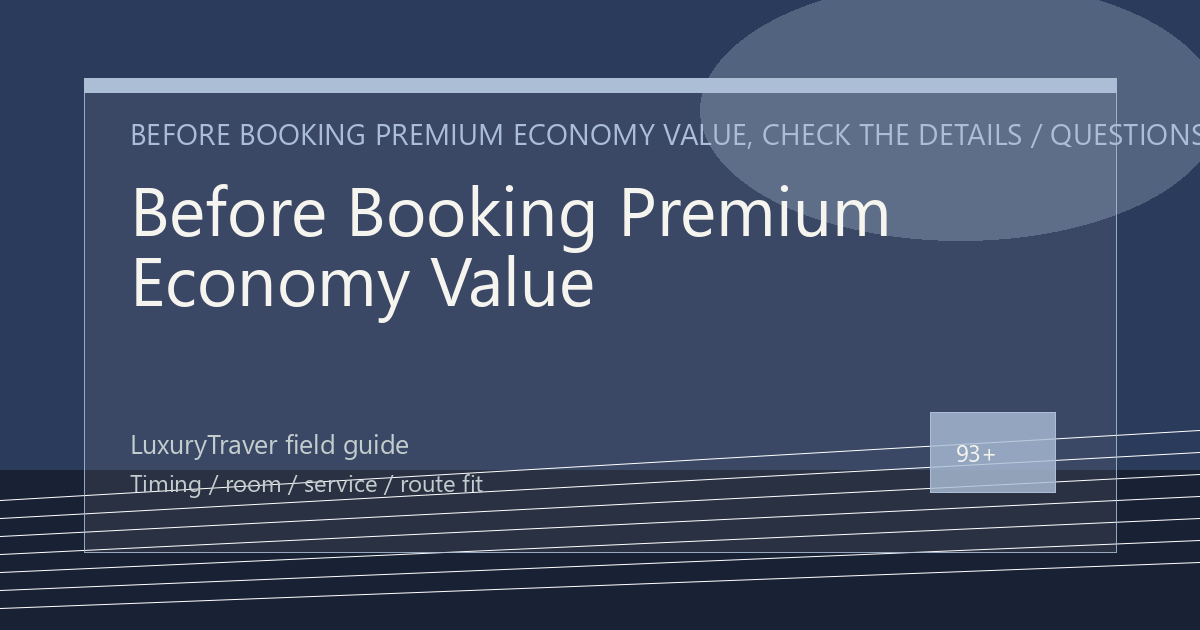 Before Booking Premium Economy Value, Check the Details