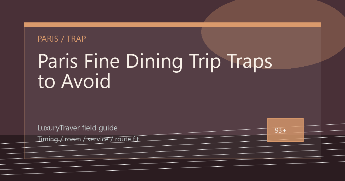 Paris Fine Dining Trip Traps to Avoid