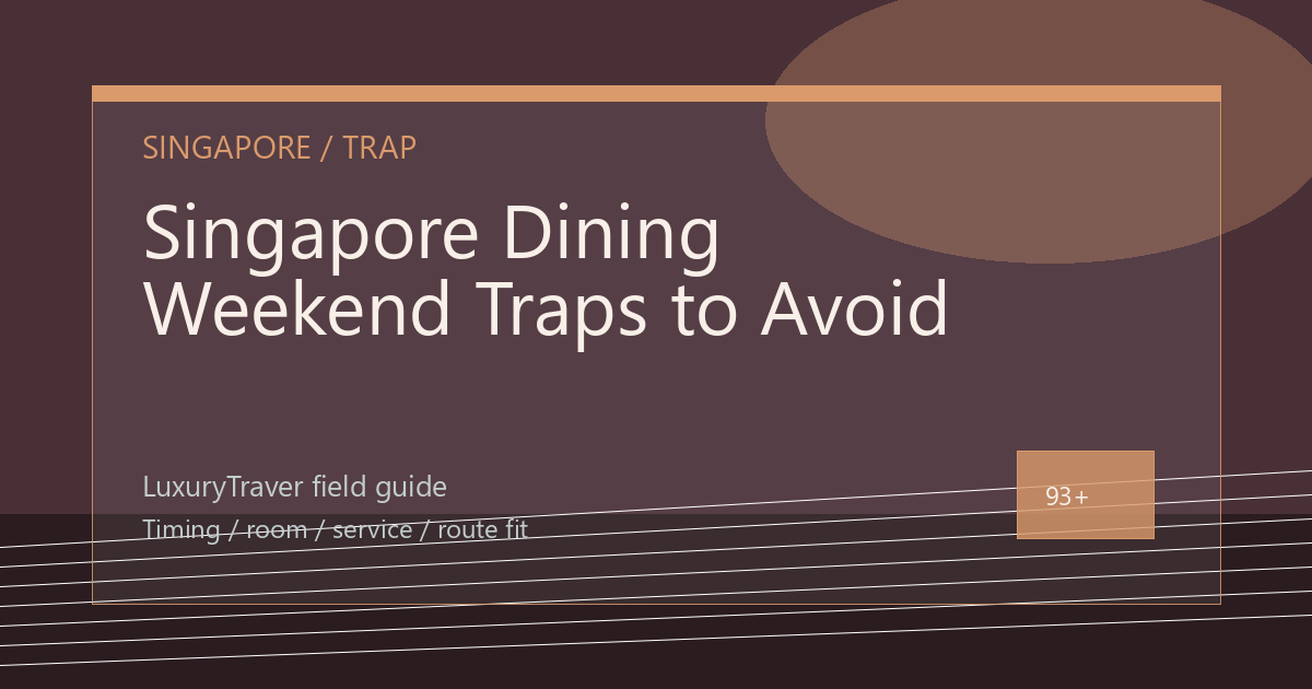 Singapore Dining Weekend Traps to Avoid