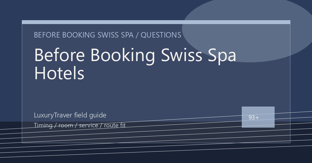 Before Booking Swiss Spa Hotels, Check the Details luxury travel editorial thumbnail