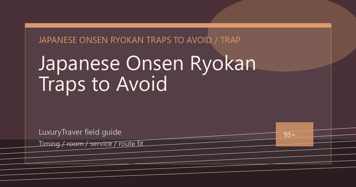 Japanese Onsen Ryokan Traps to Avoid luxury travel editorial thumbnail
