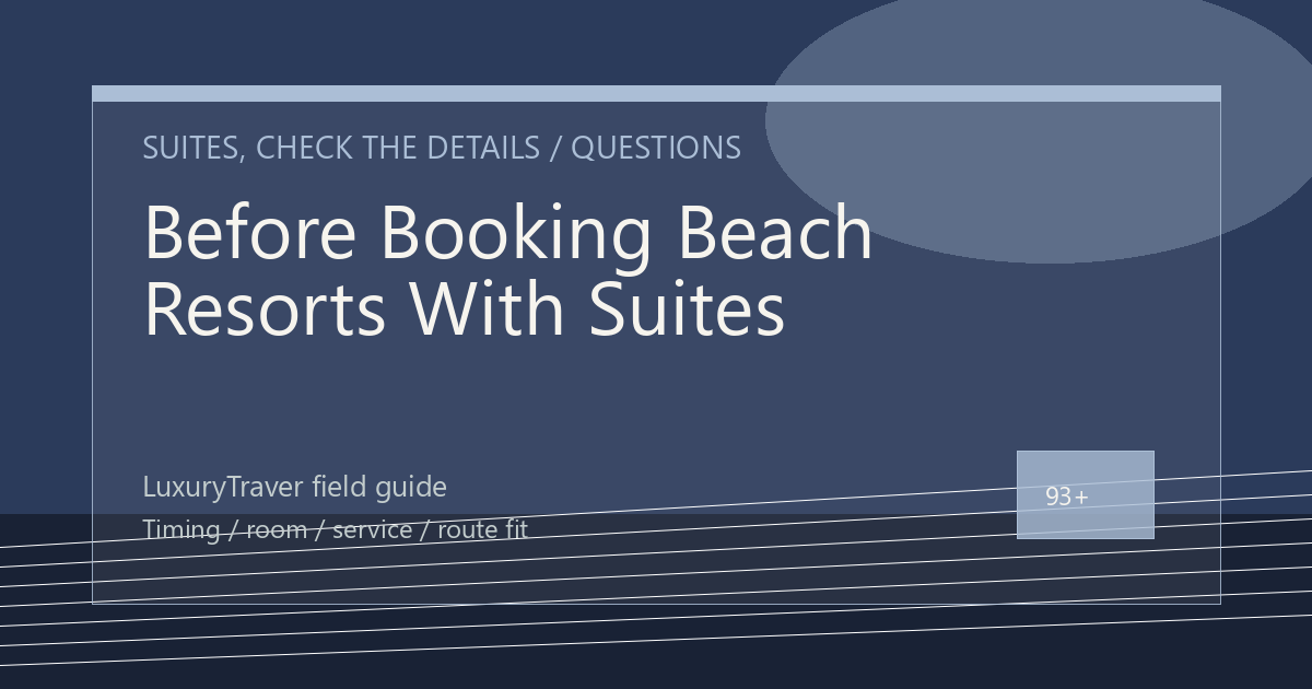 Before Booking Beach Resorts With Suites, Check the Details