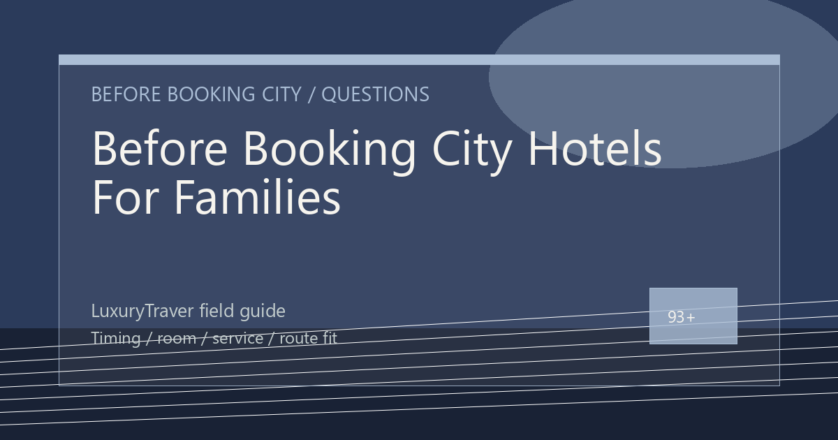Before Booking City Hotels For Families, Check the Details