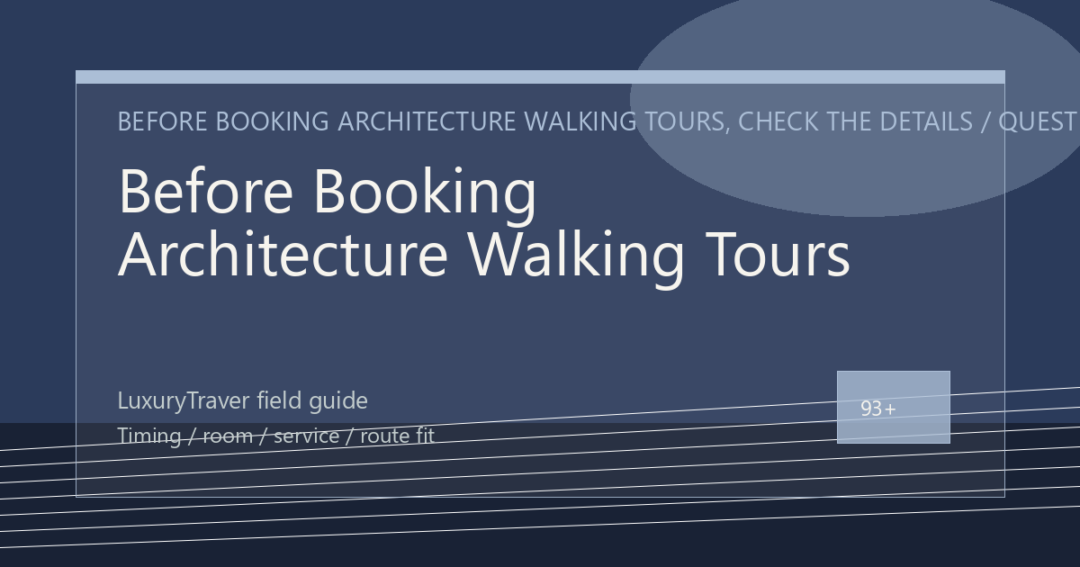 Before Booking Architecture Walking Tours, Check the Details