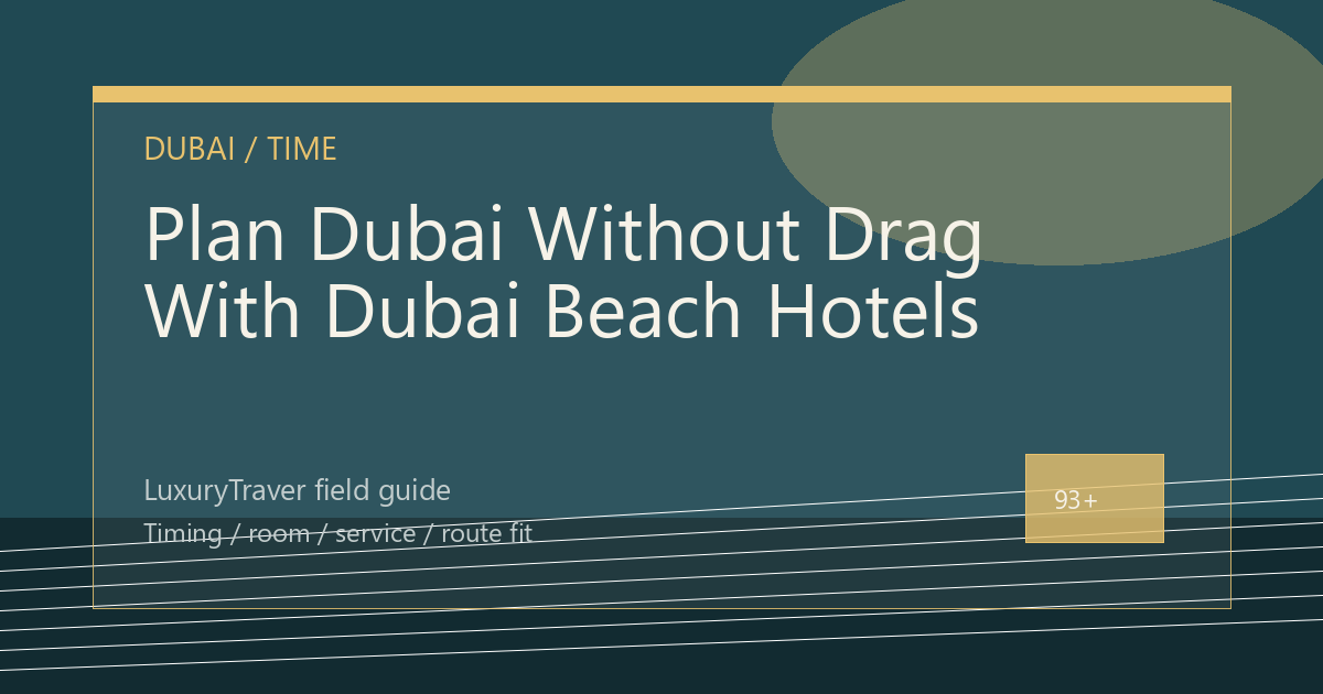 Plan Dubai Without Drag With Dubai Beach Hotels